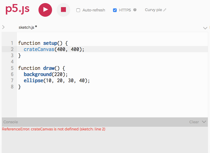 Screenshot of web editor showing an error message, "Reference Error:
crateCanvas is not defined"